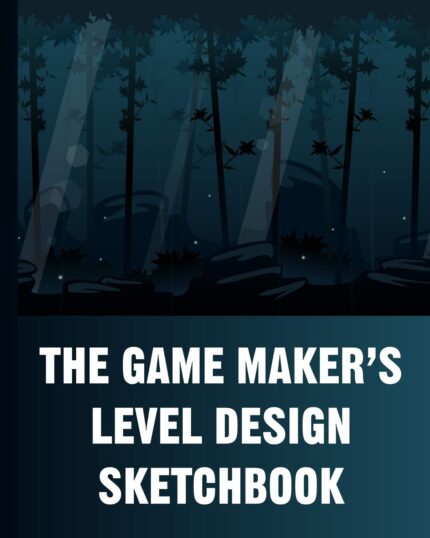 The Game Maker’s Level Design Sketchbook: For indie game designers and game artists to plan game levels. Each page contains a pixel grid plus space … gift for game developers, designers & artists