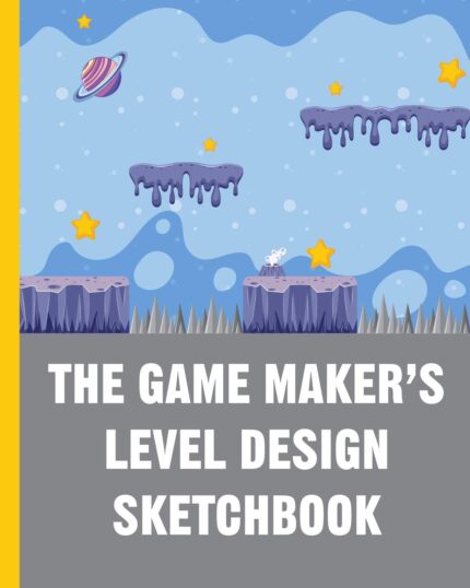 The Game Maker’s Level Design Sketchbook: For indie game designers & game artists to sketch out game levels. Each page contains a pixel grid plus … gift for game developers, designers & artists