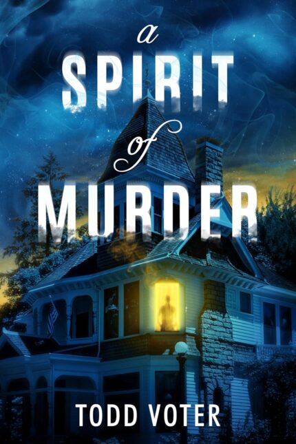 A Spirit of Murder (Spirit Mysteries Book 1)
