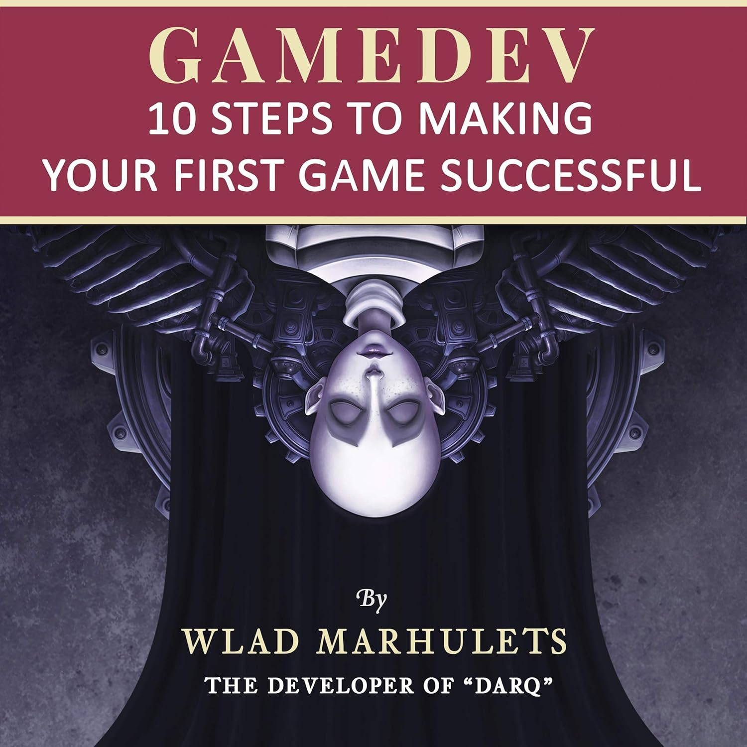 Gamedev: 10 Steps to Making Your First Game Successful Gamedev: 10 Steps to Making Your First Game Successful
