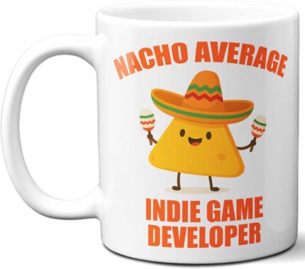 Gift For Indie Game Developer. Funny Nacho Average Coffee Mug, Cup. Unique Gift Idea for Men, Women, Birthday, Christmas, Coworkers, Employees. 11 oz.