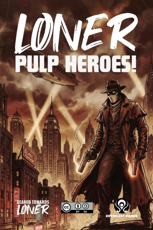 Loner: Pulp Heroes!: A Geared Towards Loner for antiheroes and masked vigilantes