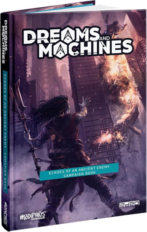 Modiphius Entertainment: Dreams & Machines: Echoes Of An Ancient Enemy - Hardcover Campaign RPG Book, Adventure in New Territory, 12 Full Adventures