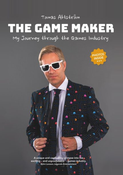 THE GAME MAKER: My Journey through the Games Industry