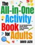 The All-in-One Activity Book for Adults: Fun and Relaxing Puzzles, Coloring, Mazes, Trivia, Crosswords, and More