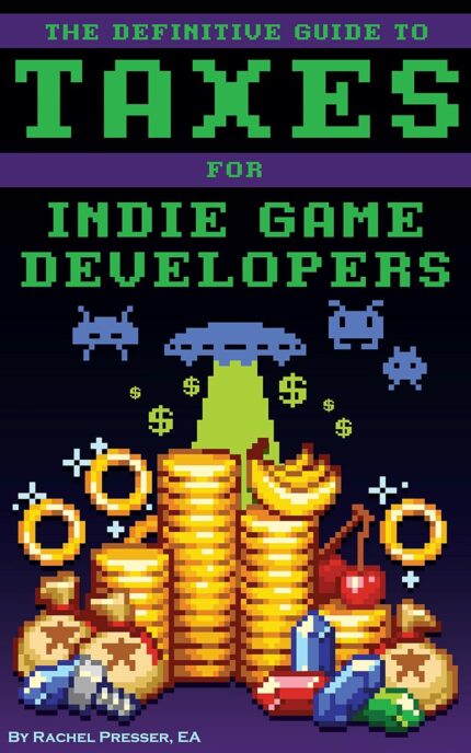 The Definitive Guide to Taxes for Indie Game Developers