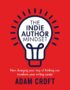 The Indie Author Mindset: How Changing Your Way of Thinking Can Transform Your Writing Career